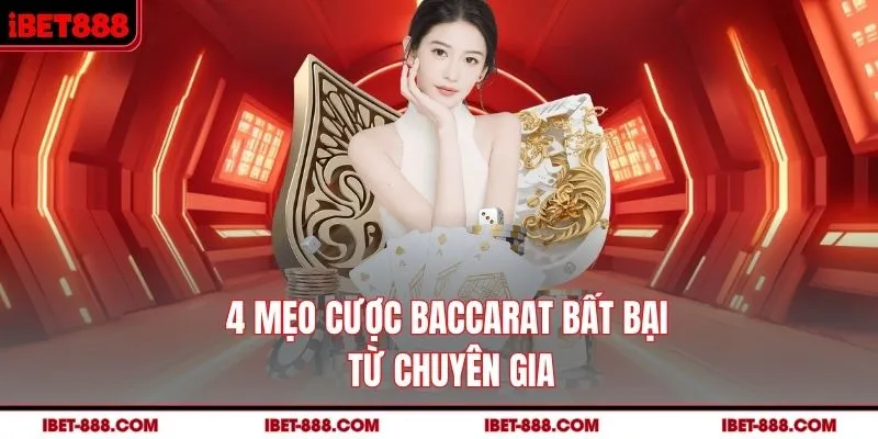 4 mẹo cược Baccarat bất bại từ chuyên gia
