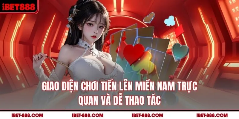 Giao diện chơi tiến lên miền nam trực quan và dễ thao tác