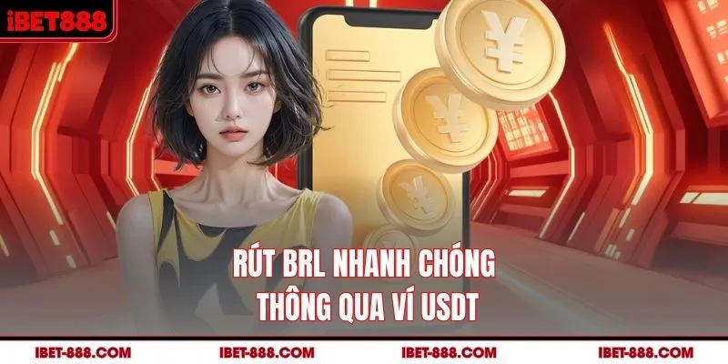 Rút BRL nhanh chóng thông qua ví USDT