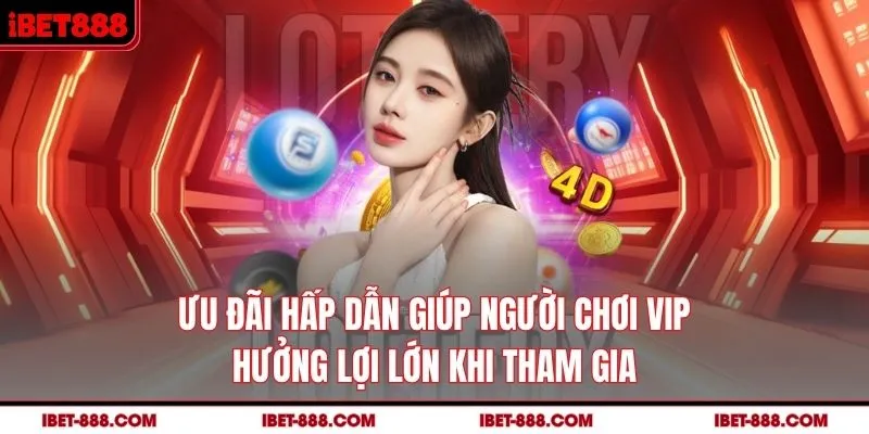 Ưu đãi hấp dẫn giúp người chơi VIP hưởng lợi lớn khi tham gia