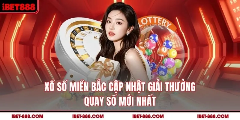 Xổ Số Miền Bắc